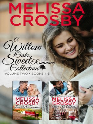 cover image of A Willow Oaks Sweet Romance Collection